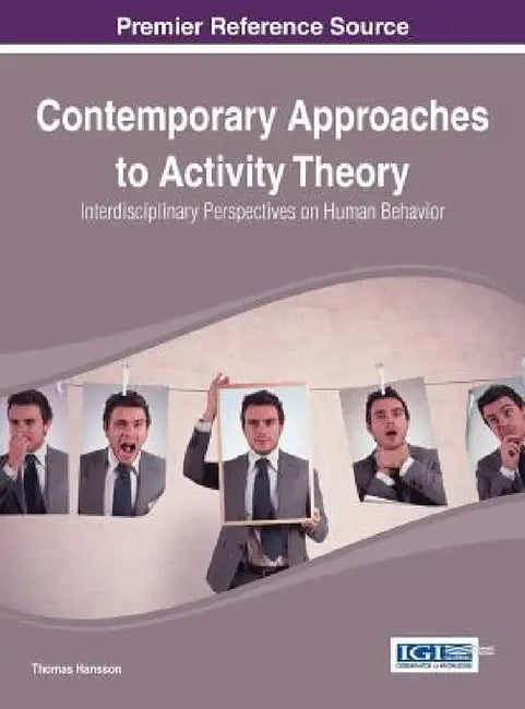 Contemporary Approaches to Activity Theory: Interdisciplinary Perspectives on Human Behavior by Thomas Hansson