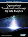 Handbook of Research on Organizational Transformations through Big Data Analytics by Madjid Tavana, Kartikeya Puranam
