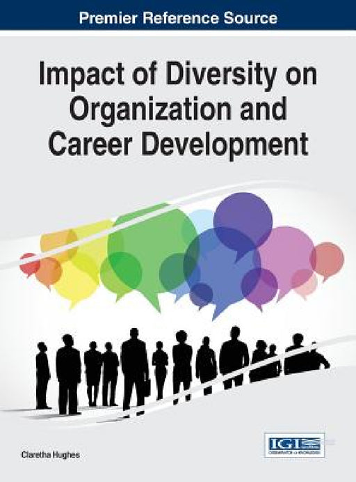 Impact of Diversity on Organization and Career Development by Claretha Hughes