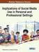 Implications of Social Media Use in Personal and Professional Settings by Vladlena Benson, Stephanie Morgan