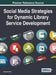Social Media Strategies for Dynamic Library Service Development by Adeyinka Tella
