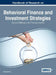 Handbook of Research on Behavioral Finance and Investment Strategies: Decision Making in the Financial Industry by Zeynep Copur