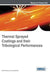 Thermal Sprayed Coatings and their Tribological Performances by Manish Roy, J. Paulo Davim
