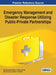 Emergency Management and Disaster Response Utilizing Public-Private Partnerships by Marvine Paula Hamner, S. Shane Stovall, Doaa M. Taha