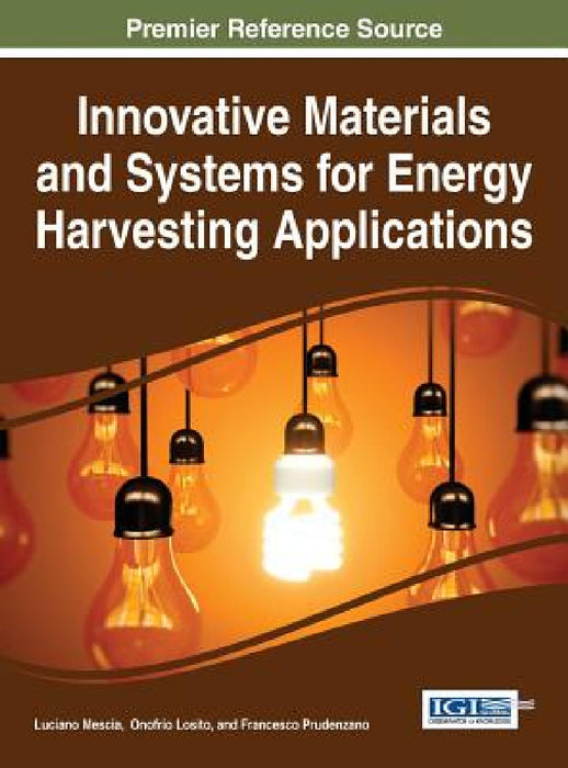 Innovative Materials and Systems for Energy Harvesting Applications by Luciano Mescia, Onofrio Losito, Francesco Prudenzano