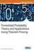 Formalized Probability Theory and Applications Using Theorem Proving by Osman Hasan, Sofiène Tahar