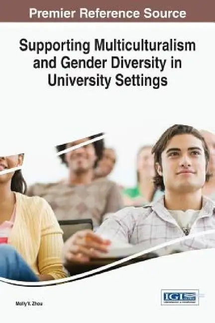 Supporting Multiculturalism and Gender Diversity in University Settings by Molly y. Zhou
