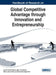 Handbook of Research on Global Competitive Advantage through Innovation and Entrepreneurship by Luís M. Carmo Farinha, João J. M. Ferreira, Helen Lawton Smith