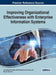 Improving Organizational Effectiveness with Enterprise Information Systems by João Eduardo Varajão, Maria Manuela Cruz-Cunha, Ricardo Martinho