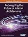 Handbook of Research on Redesigning the Future of Internet Architectures by Mohamed Boucadair, Christian Jacquenet