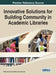 Innovative Solutions for Building Community in Academic Libraries by Sheila Bonnand, Mary Anne Hansen