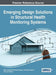 Emerging Design Solutions in Structural Health Monitoring Systems by Diego Alexander Tibaduiza Burgos, Luis Eduardo Mujica, Jose Rodellar