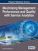 Maximizing Management Performance and Quality with Service Analytics by Yixin Diao, Daniela Rosu