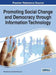 Promoting Social Change and Democracy through Information Technology by Vikas Kumar, Jakob Svensson