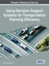 Using Decision Support Systems for Transportation Planning Efficiency by Ebru V. Ocalir-Akunal