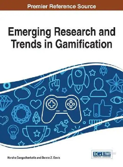 Emerging Research and Trends in Gamification by Harsha Gangadharbatla