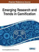 Emerging Research and Trends in Gamification by Harsha Gangadharbatla