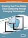 Enabling Real-Time Mobile Cloud Computing through Emerging Technologies by Tolga Soyata