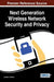 Next Generation Wireless Network Security and Privacy by Kamaljit I. Lakhtaria
