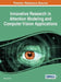 Innovative Research in Attention Modeling and Computer Vision Applications by Rajarshi Pal