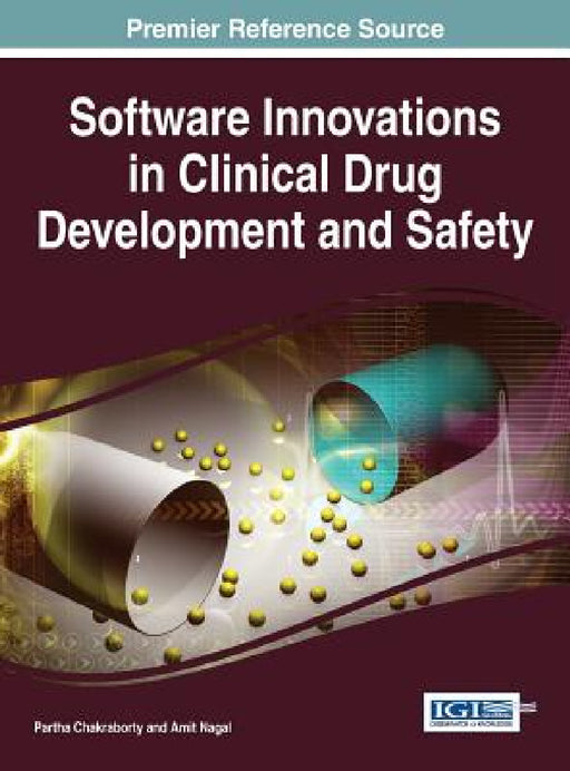 Software Innovations in Clinical Drug Development and Safety by Partha Chakraborty, Amit Nagal