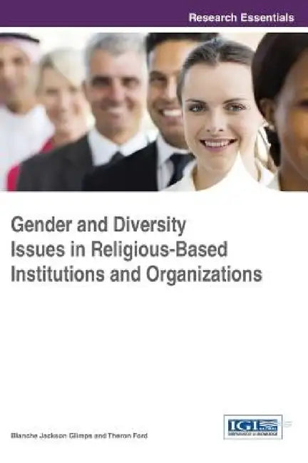 Gender and Diversity Issues in Religious-Based Institutions and Organizations by Blanche Jackson Glimps, Theron Ford