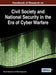 Handbook of Research on Civil Society and National Security in the Era of Cyber Warfare by Metodi Hadji-Janev, Mitko Bogdanoski