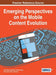 Emerging Perspectives on the Mobile Content Evolution by Juan Miguel Aguado, Claudio Feijóo, Inmaculada J. Martínez