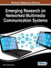 Emerging Research on Networked Multimedia Communication Systems by Dimitris Kanellopoulos