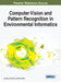 Computer Vision and Pattern Recognition in Environmental Informatics by Jun Zhou, Xiao Bai, Terry Caelli