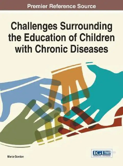 Challenges Surrounding the Education of Children with Chronic Diseases by Maria Gordon