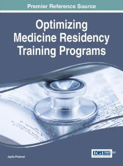 Optimizing Medicine Residency Training Programs by Jayita Poduval