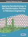 Applying Nanotechnology to the Desulfurization Process in Petroleum Engineering by Tawfik a. Saleh