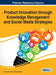 Product Innovation through Knowledge Management and Social Media Strategies by Alok Kumar Goel, Puja Singhal