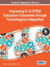 Improving K-12 STEM Education Outcomes through Technological Integration by Michael J. Urban, David A. Falvo