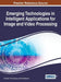 Emerging Technologies in Intelligent Applications for Image and Video Processing by V. Santhi, D. P. Acharjya, M. Ezhilarasan