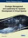 Strategic Management and Leadership for Systems Development in Virtual Spaces by Christian Graham