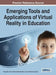 Emerging Tools and Applications of Virtual Reality in Education by Dong Hwa Choi, Amber Dailey-Hebert, Judi Simmons Estes
