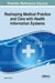 Reshaping Medical Practice and Care with Health Information Systems by Ashish Dwivedi