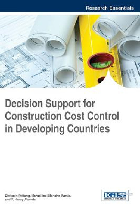 Decision Support for Construction Cost Control in Developing Countries by Chrispin Pettang, Marcelline Blanche Manjia, F. Henry Abanda