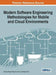 Modern Software Engineering Methodologies for Mobile and Cloud Environments by António Miguel Rosado Da Cruz, Sara Paiva