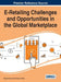 E-Retailing Challenges and Opportunities in the Global Marketplace by Shailja Dixit, Amit Kumar Sinha