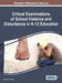 Critical Examinations of School Violence and Disturbance in K-12 Education by Gordon a. Crews
