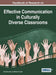 Handbook of Research on Effective Communication in Culturally Diverse Classrooms by Katia González, Rhoda Frumkin