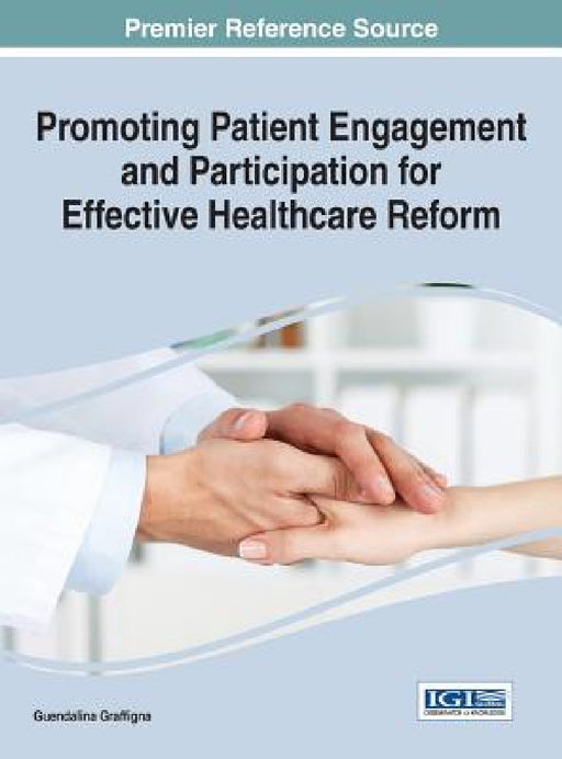 Promoting Patient Engagement and Participation for Effective Healthcare Reform by Guendalina Graffigna