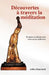 Decouvertes a Travers La Meditation by Julien Bouchard