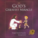 God's Greatest Miracle by Margaret Schuster-Grossman