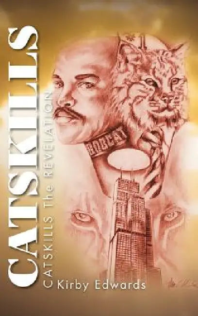Catskills: Catskills the Revelation by Kirby Edwards