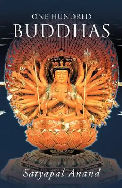 One Hundred Buddhas by Satyapal Anand