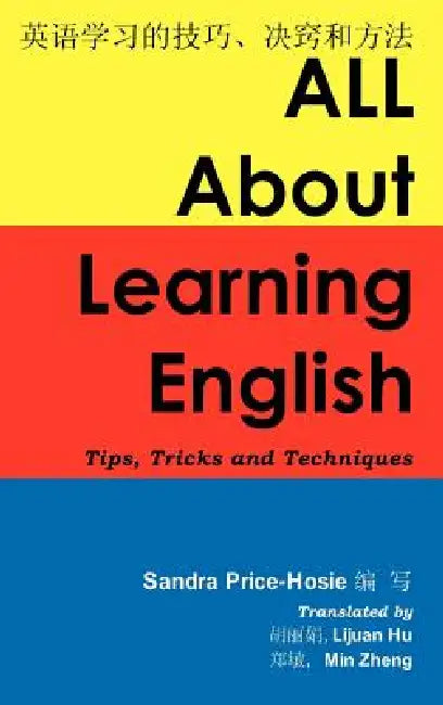 All about Learning English: Tips, Tricks and Techniques by Sandra Price-Hosie